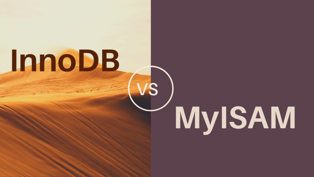 MyISAM VS InnoDB