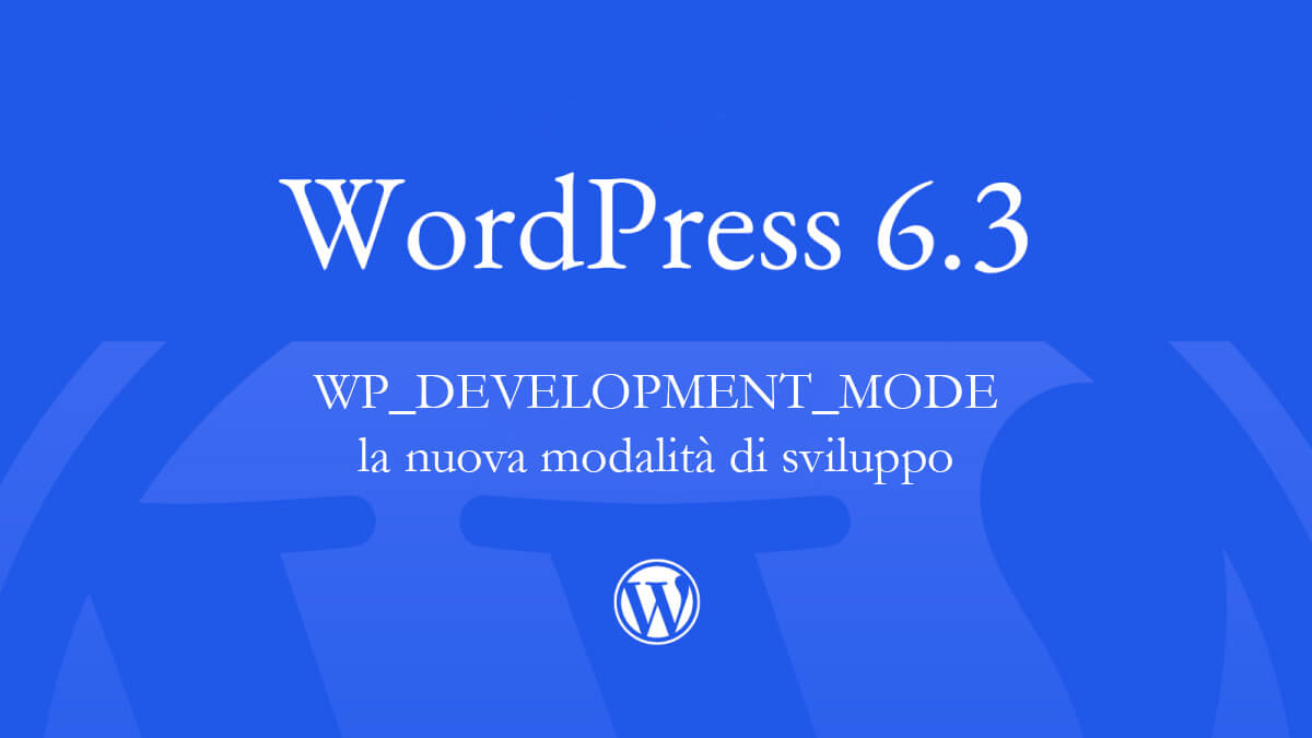 WordPress 6.3 will introduce a Development Mode - Managed Server