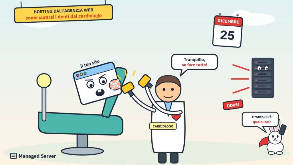 Hosting dall'agenzia web come curarsi i denti dal cardiologo: il sito sulla poltrona del dentista e un server sotto attacco DDoS il 25 dicembre